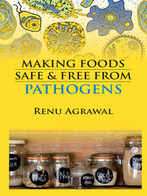 cover image of Making Foods Safe and Free From Pathogens 
